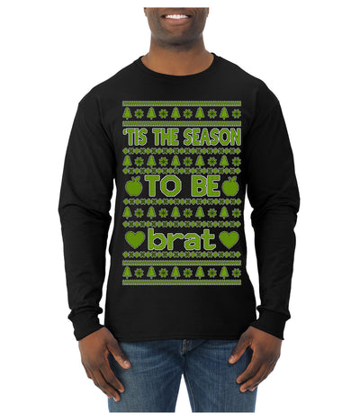 Tis the Season to Be Brat Green Text, Xmas Viral Meme Music Rave Concert Merch Ugly Christmas Sweater Mens Long Sleeve Shirt