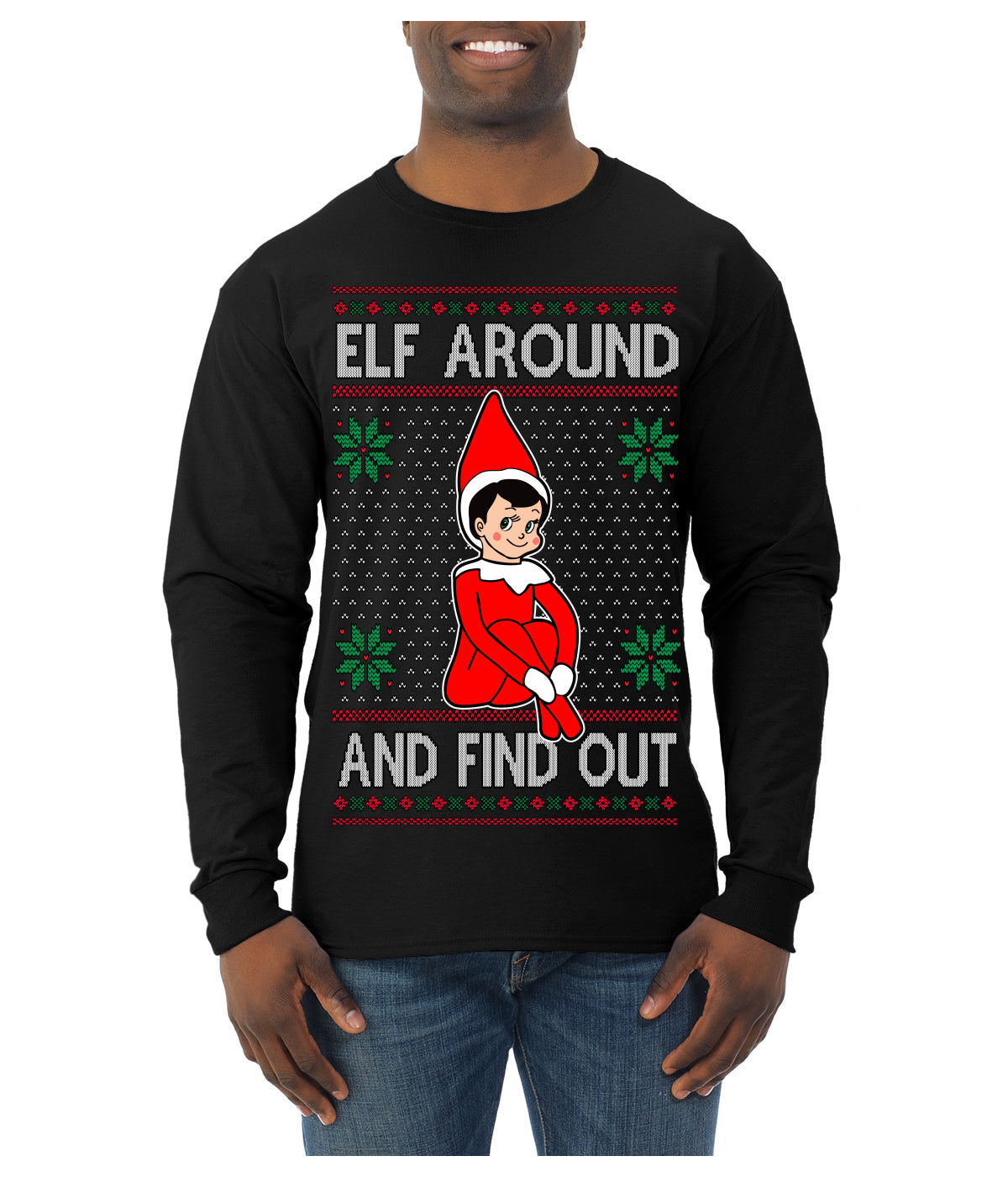 Elf Around and Find Out Funny Gift Toy on a Shelf, Classic Viral Winter Holidays Xmas Meme Ugly Christmas Sweater Mens Long Sleeve Shirt