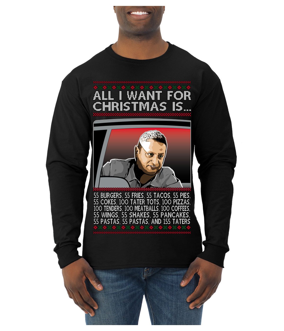 All I Want for Christmas Is 55 Burgers 55 Fries 55 Tacos 55 Pies, Funny Viral I Think Tim TV Show Gen Z Alpha Brainrot Meme Ugly Christmas Sweater Mens Long Sleeve Shirt