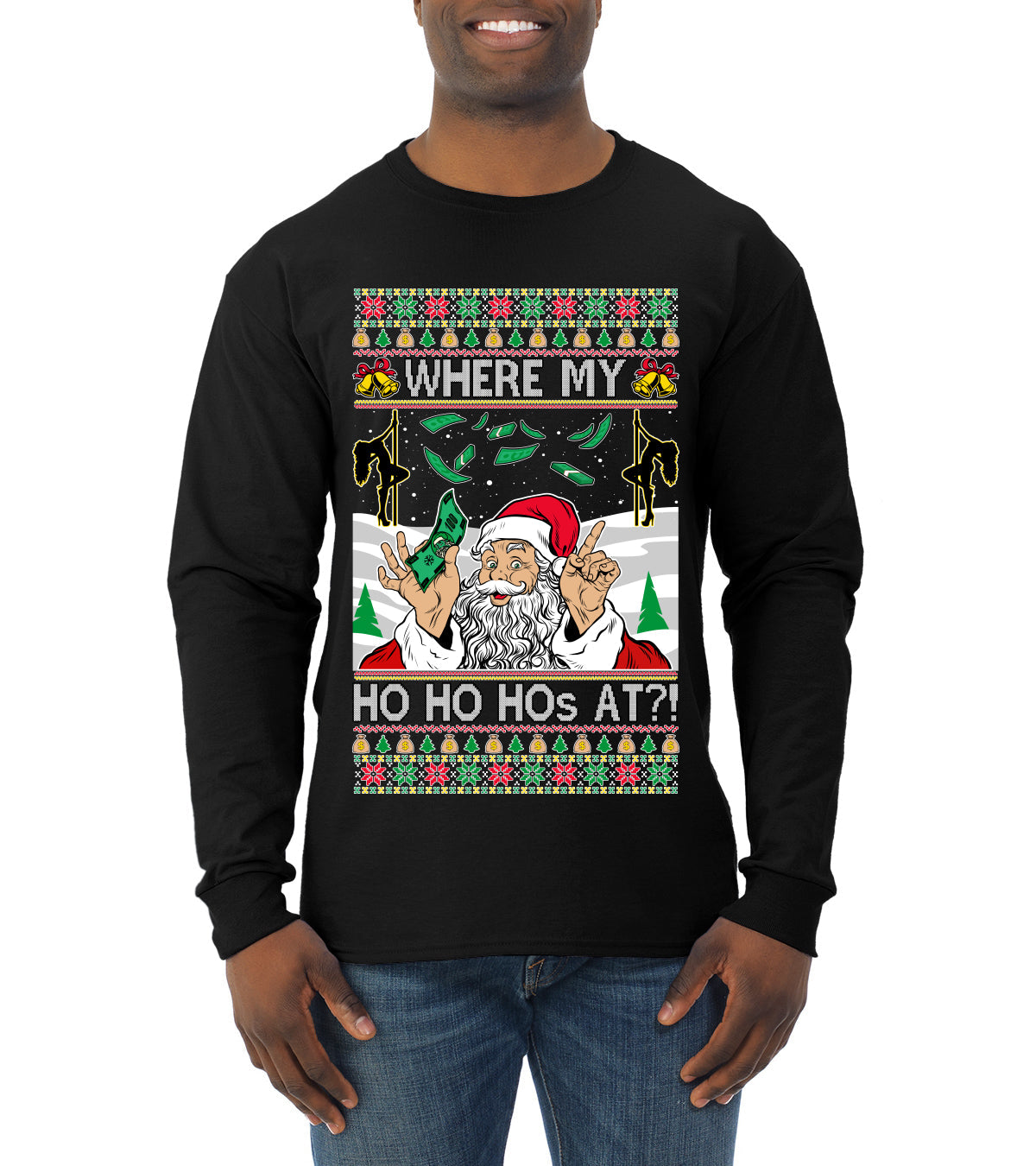 Santa Stripping Money Club Where My Ho's At Ugly Christmas Sweater Mens Long Sleeve Shirt