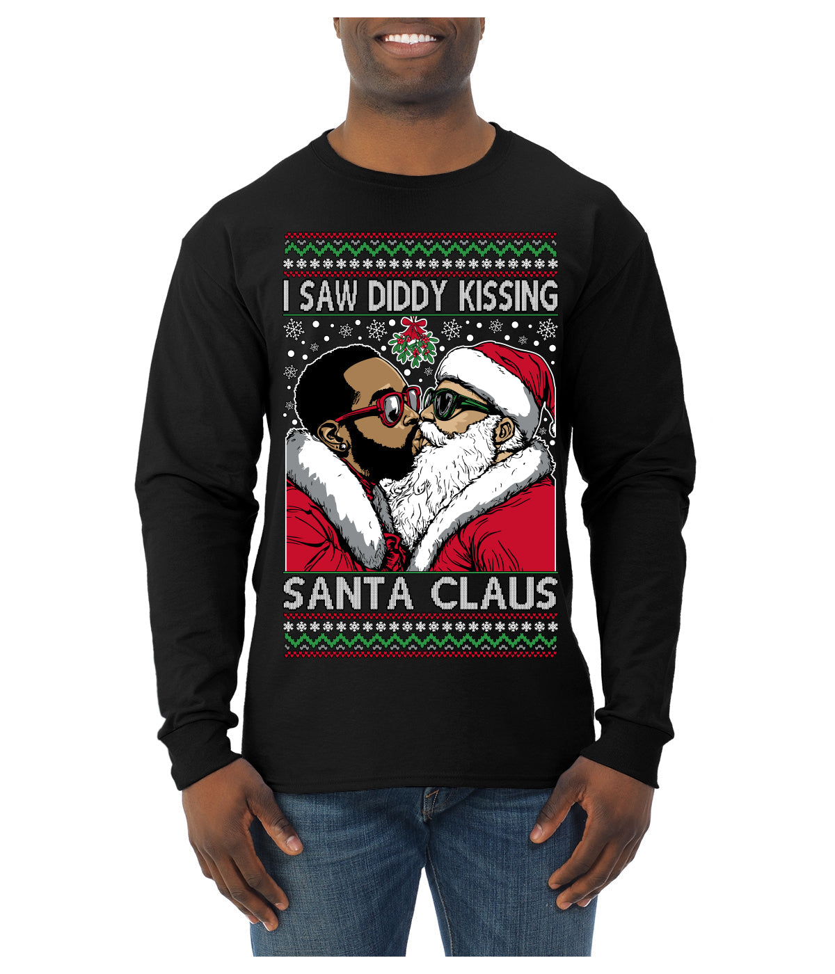 I Saw Diddy Kissing Santa Claus Funny Viral Music Meme Ugly Christmas Sweater Mens Long Sleeve Shirt