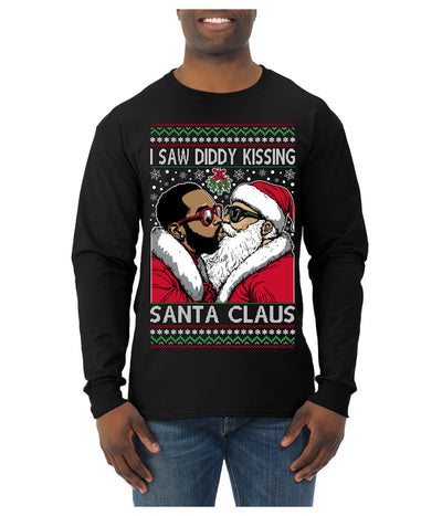 I Saw Diddy Kissing Santa Claus Funny Viral Music Meme Ugly Christmas Sweater Mens Long Sleeve Shirt