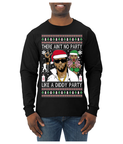 There Ain't No Party Like a Diddy Party Viral Music Meme Ugly Christmas Sweater Mens Long Sleeve Shirt