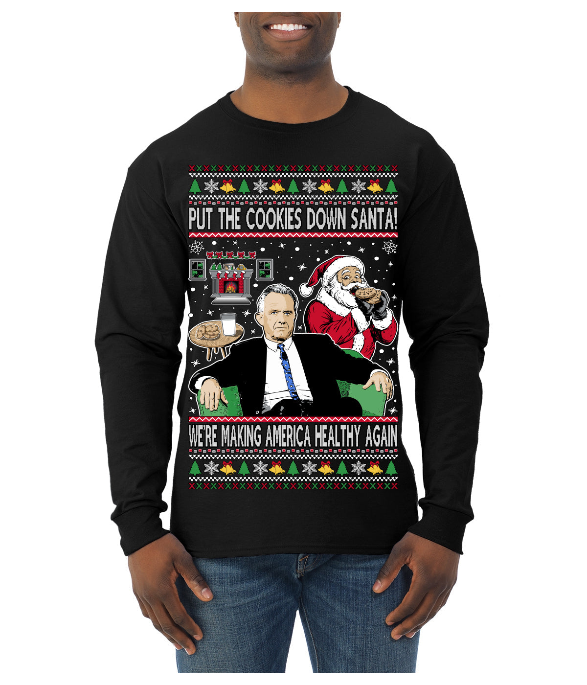 Put the Cookies Down Make America Healthy Again RFK Ugly Christmas Sweater Mens Long Sleeve Shirt