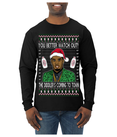 You Better Watch Out, the Diddler's Coming to Town, Funny Santa P Diddy Diddler Funny Party Viral Music Baby Oil Meme Ugly Christmas Sweater Mens Long Sleeve Shirt