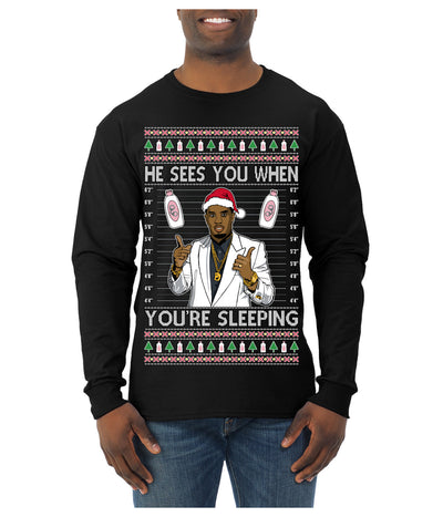 He Sees You When You're Sleeping, Funny Santa P Diddy Diddler Funny Party Viral Music Baby Oil Meme Ugly Christmas Sweater Mens Long Sleeve Shirt