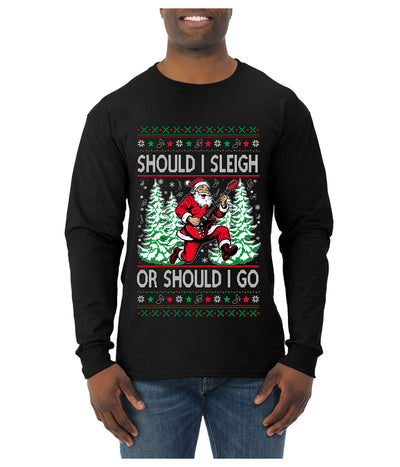 Should I Sleigh Or Should I Go, 80s Rock n' Roll Song, Electric Guitar, Ugly Christmas Sweater Mens Long Sleeve Shirt