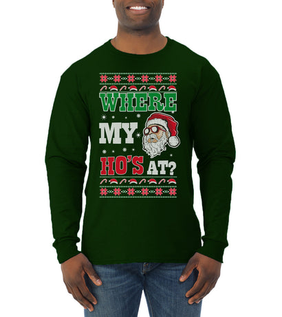 Where my Hos At Santa Funny Ugly Christmas Sweater Mens Long Sleeve Shirt