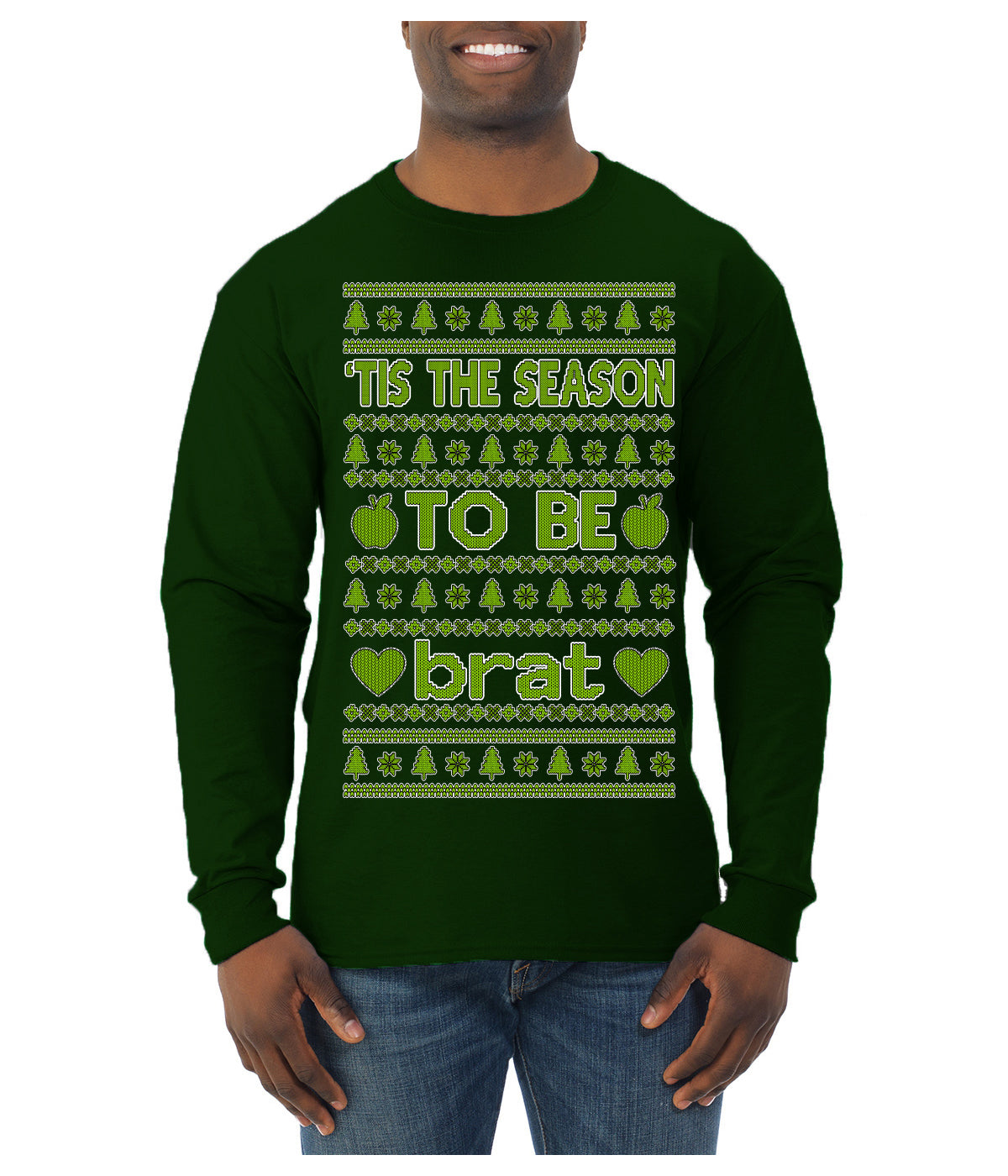 Tis the Season to Be Brat Green Text, Xmas Viral Meme Music Rave Concert Merch Ugly Christmas Sweater Mens Long Sleeve Shirt