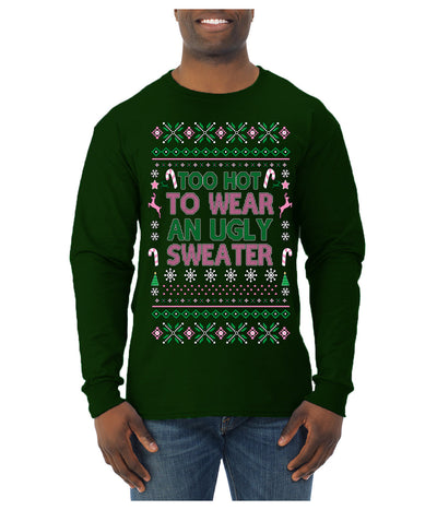 Too Hot to Wear an Ugly Sweater, Funny Pink Candy Cane Cut Diva Girl Reindeer Xmas Ugly Christmas Sweater Mens Long Sleeve Shirt