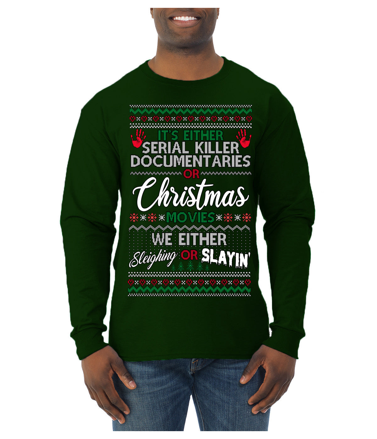 Serial Killer Docs or Christmas Movies Slaying Sleighing Ugly Christmas Sweater Mens Long Sleeve Shirt