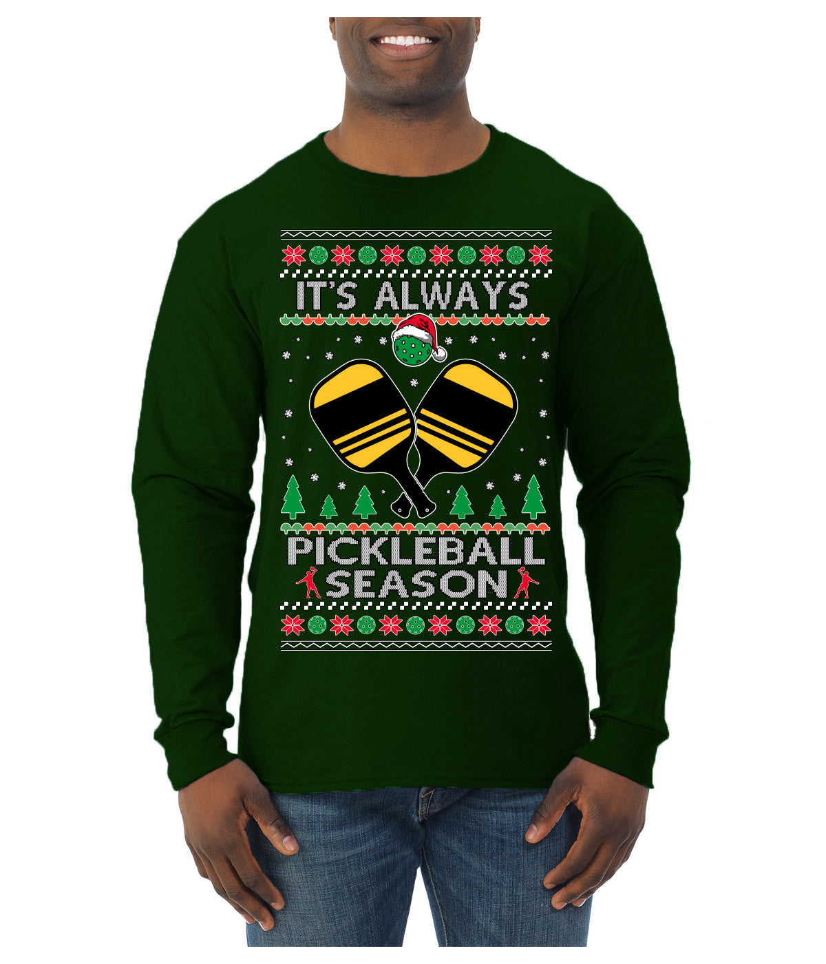 It's Always Pickleball Season Funny Pickle Ball Sports Fan Ugly Christmas Sweater Mens Long Sleeve Shirt