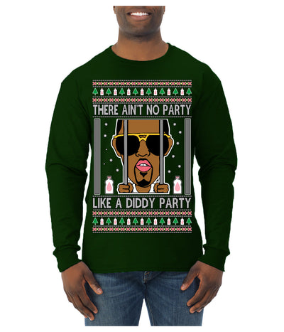 There Ain't No Party Like a Diddy Party Funny Classic Ugly Christmas Sweater Mens Long Sleeve Shirt
