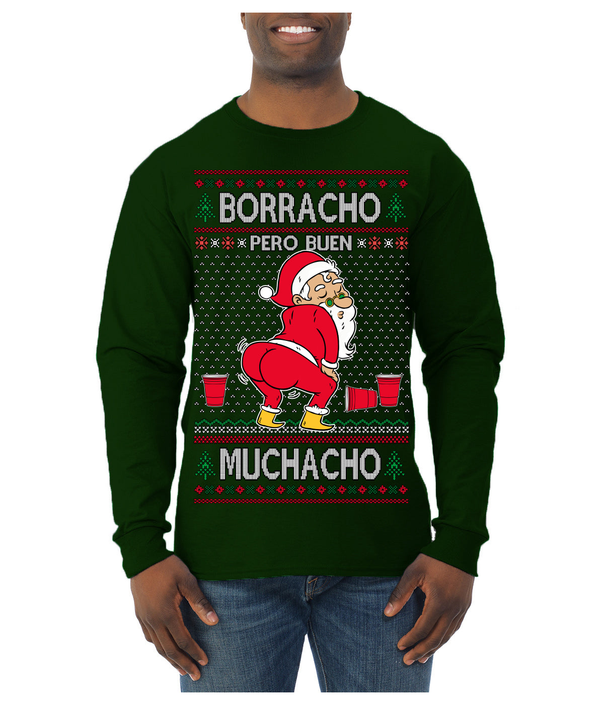 Borracho Pero Buen Muchacho Drunk But a Good Boy Funny Ugly Christmas Sweater Mens Long Sleeve Shirt