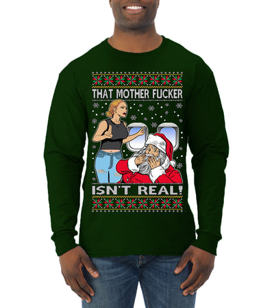 That Santa Mother F Isn't Real Ugly Christmas Sweater Mens Long Sleeve Shirt