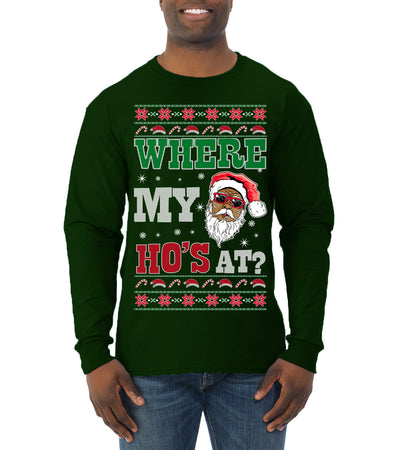 Where My Ho's At? Ugly Christmas Sweater Mens Long Sleeve Shirt