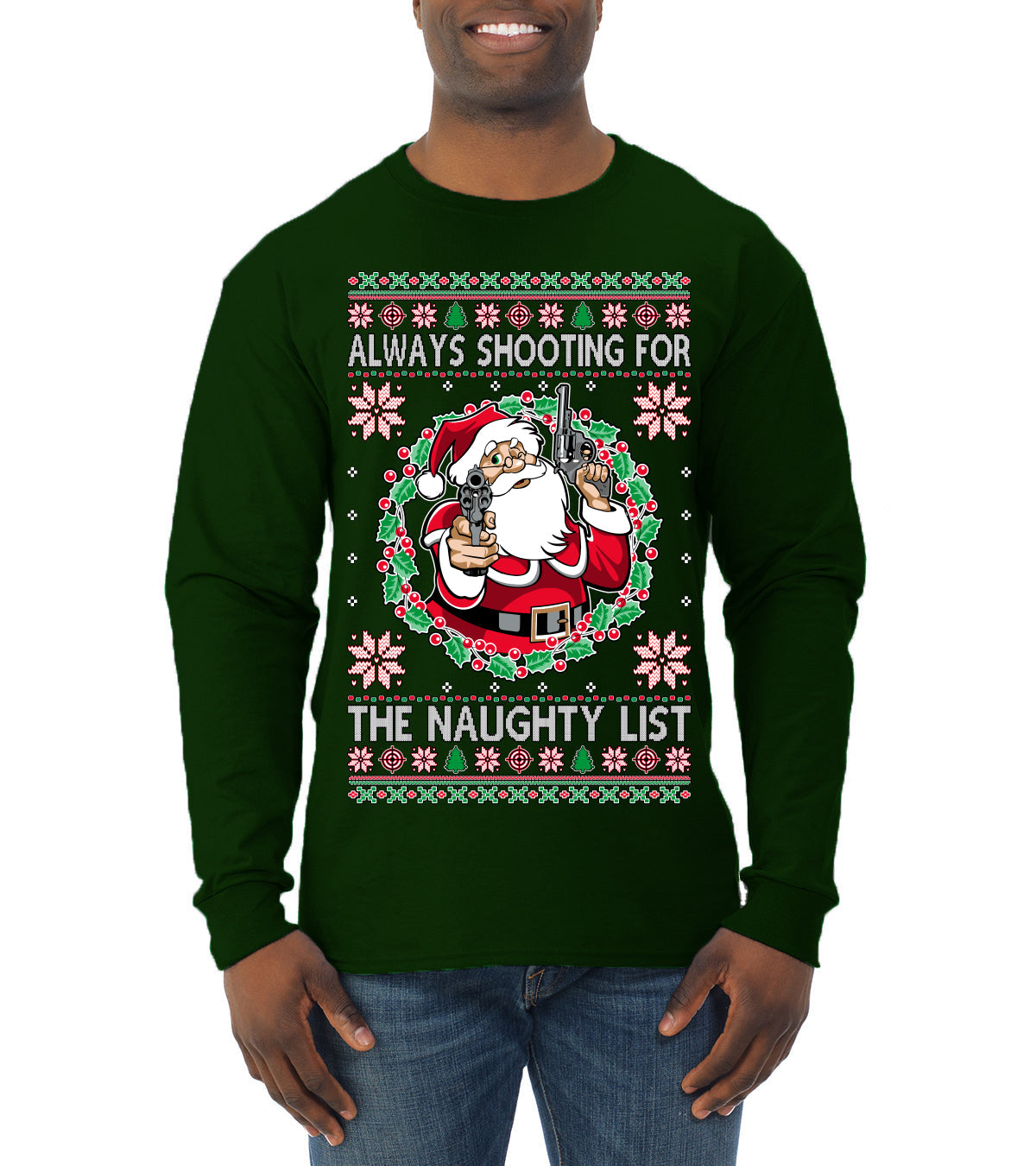 Always Shooting For The Naughty List Ugly Christmas Sweater Mens Long Sleeve Shirt