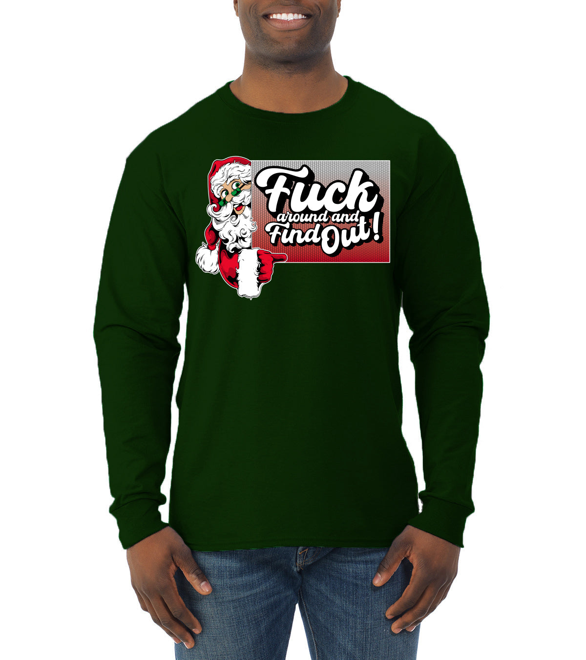 F Around And Find Out Santa Sign Ugly Christmas Sweater Mens Long Sleeve Shirt