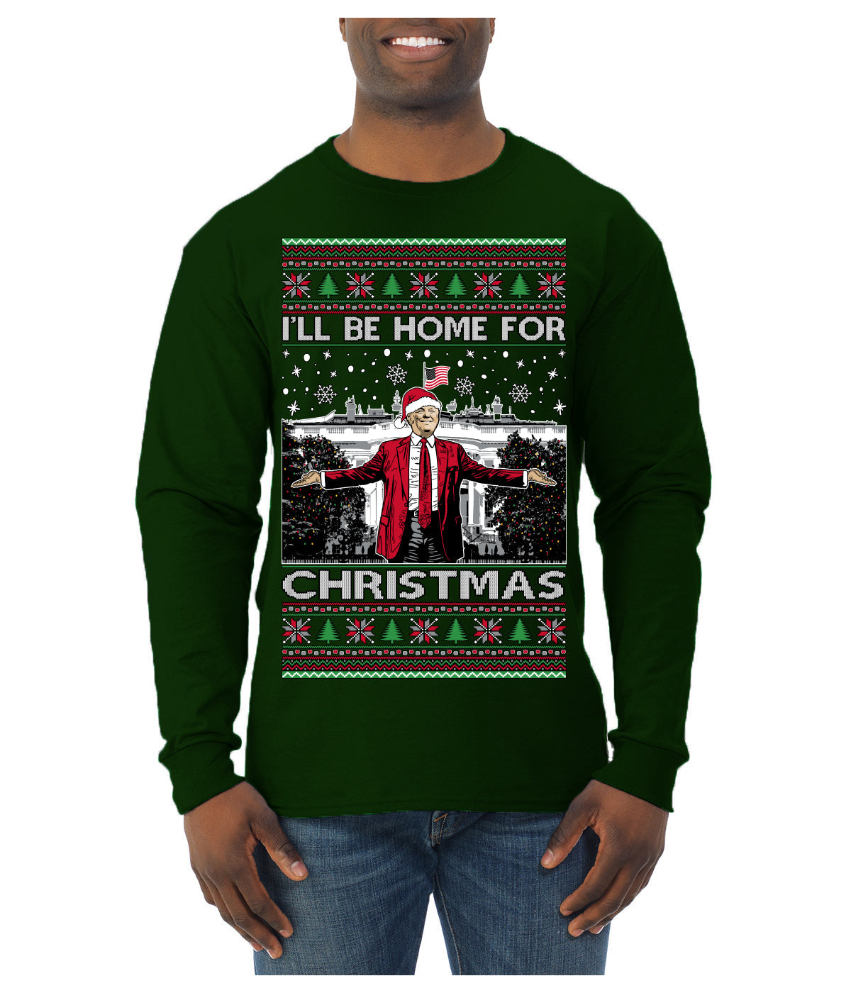 I'll Be Home for Christmas | Funny Santa Clause President Donald Trump White House Holiday Xmas Sweaters, MAGA Ugly Christmas Sweater Mens Long Sleeve Shirt