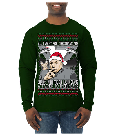 All I Want for Christmas are Sharks With Frickin Laser Beams Attached to their Heads Funny 90s 00s Comedy Movie Ugly Christmas Sweater Mens Long Sleeve Shirt
