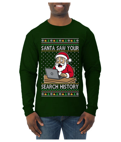 Santa Saw Your Search History, Funny Internet Humor, Ugly Christmas Sweater Mens Long Sleeve Shirt