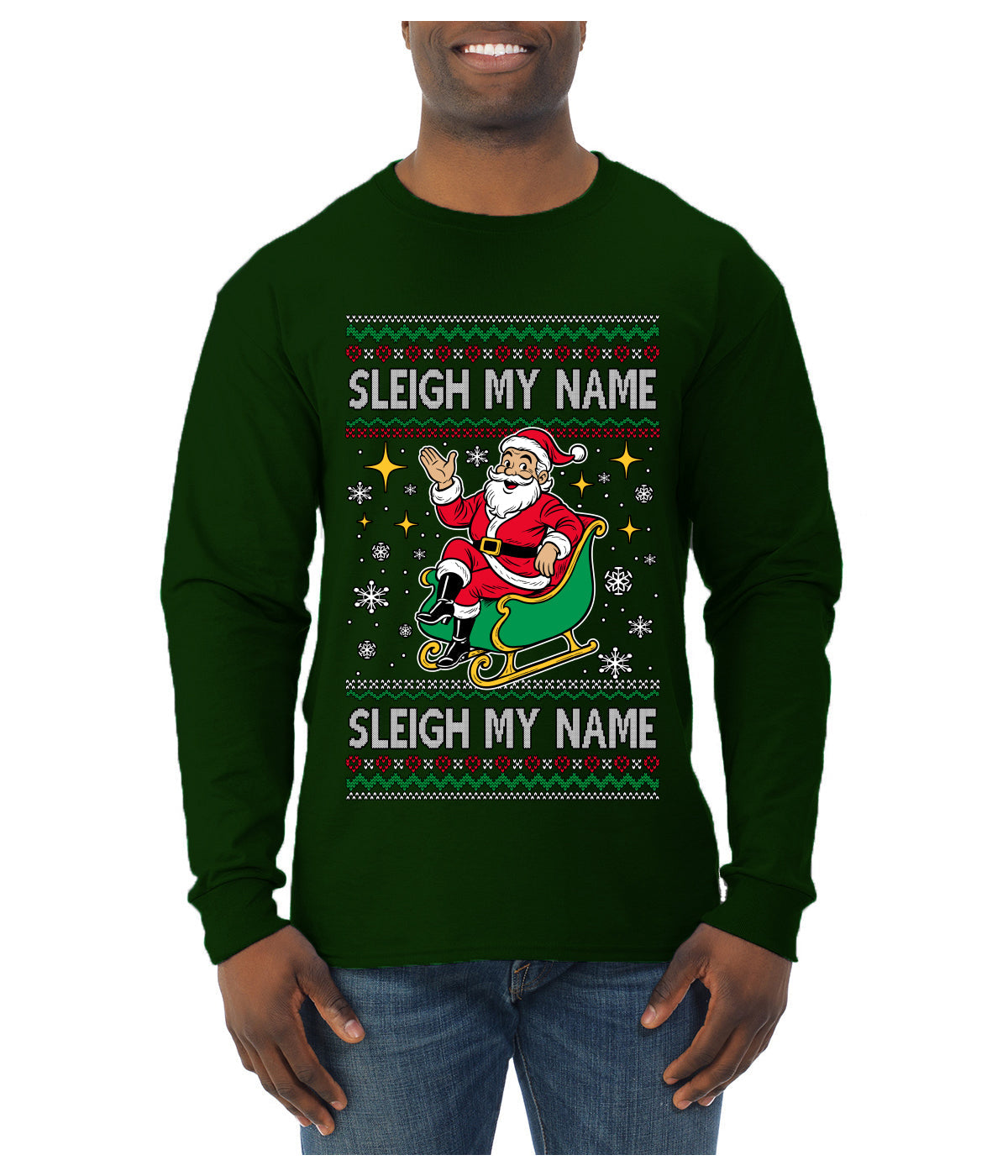 Sleigh My Name Sleigh My Name, Pop Singers, Song Lyrics Pun, Santa Sleigh, Ugly Christmas Sweater Mens Long Sleeve Shirt