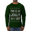 This Is As Jolly As I Get, Funny Humor, Ugly Christmas Sweater Mens Long Sleeve Shirt