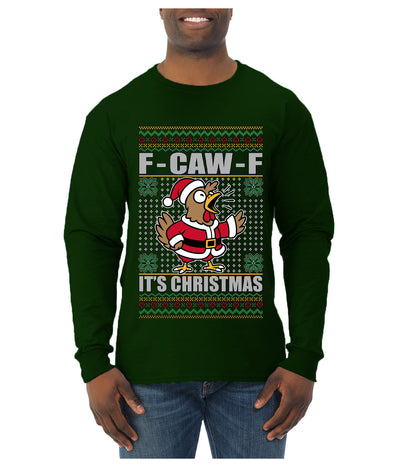 F-CAW-F IT'S CHRISTMAS, Ugly Christmas Sweater Mens Long Sleeve Shirt