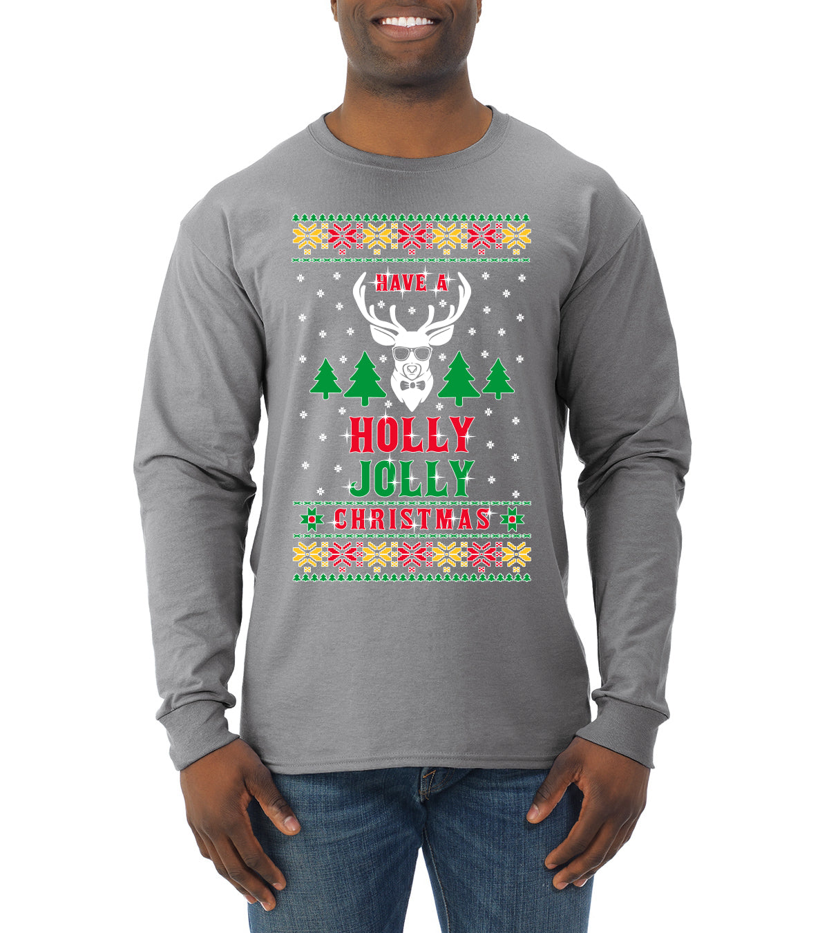 Have A Holly Jolly Christmas Ugly Christmas Sweater Mens Long Sleeve Shirt