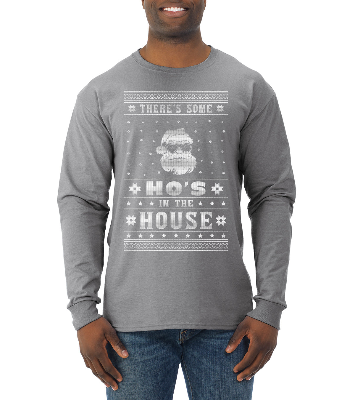 Theres Some Hos in the House Santa Ugly Christmas Sweater Mens Long Sleeve Shirt