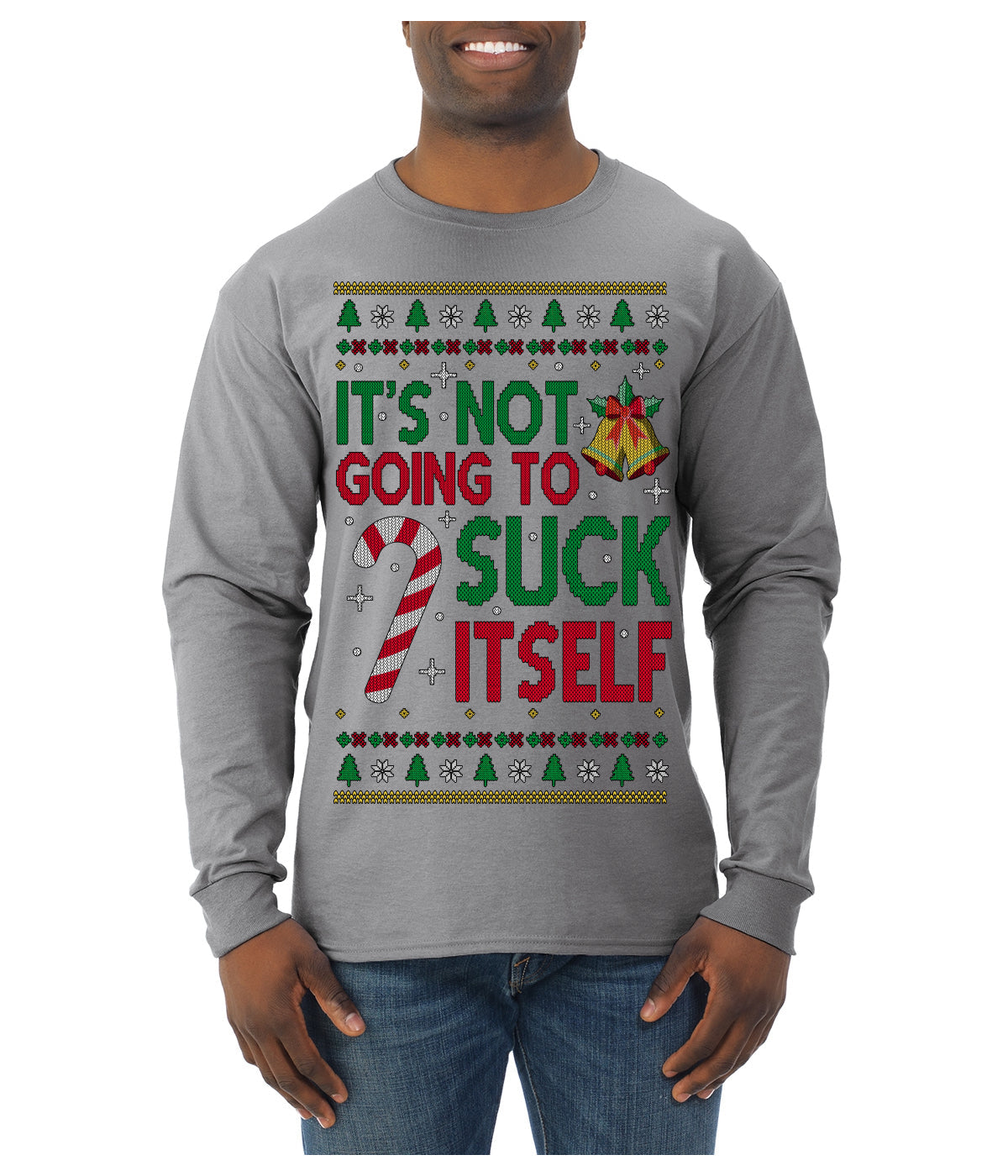It's Not Going to Suck Itself Funny Candy Cane Ugly Christmas Sweater Mens Long Sleeve Shirt