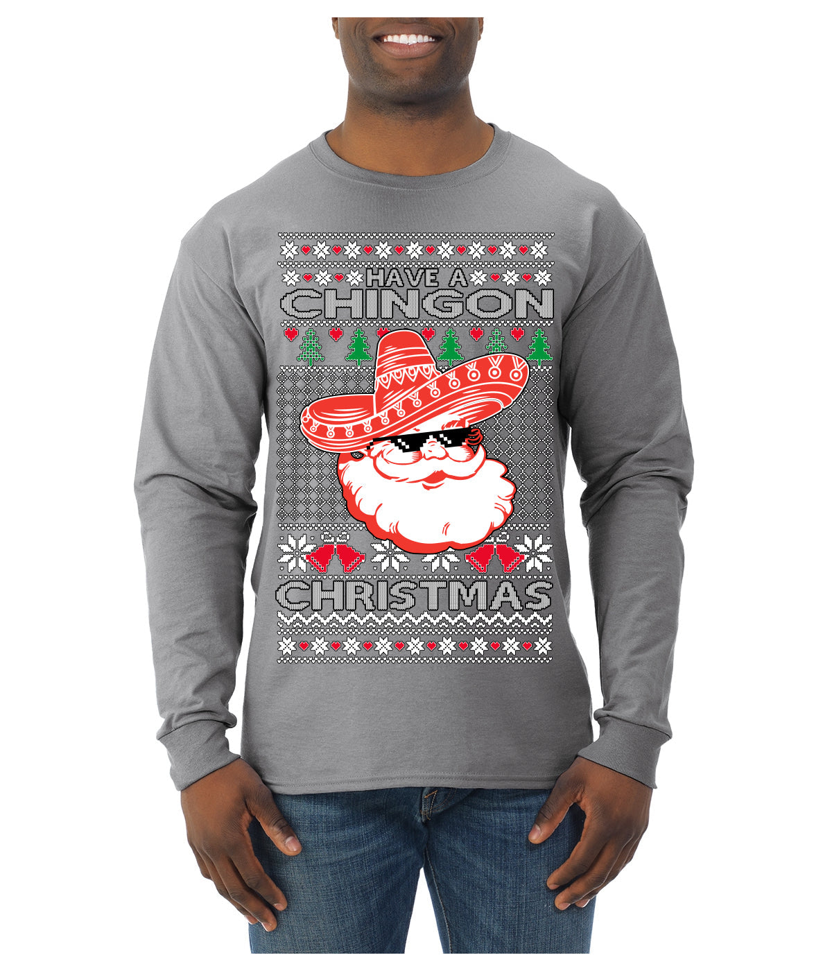 Have a Chingon Christmas Funny Spanish Saying Ugly Christmas Sweater Mens Long Sleeve Shirt