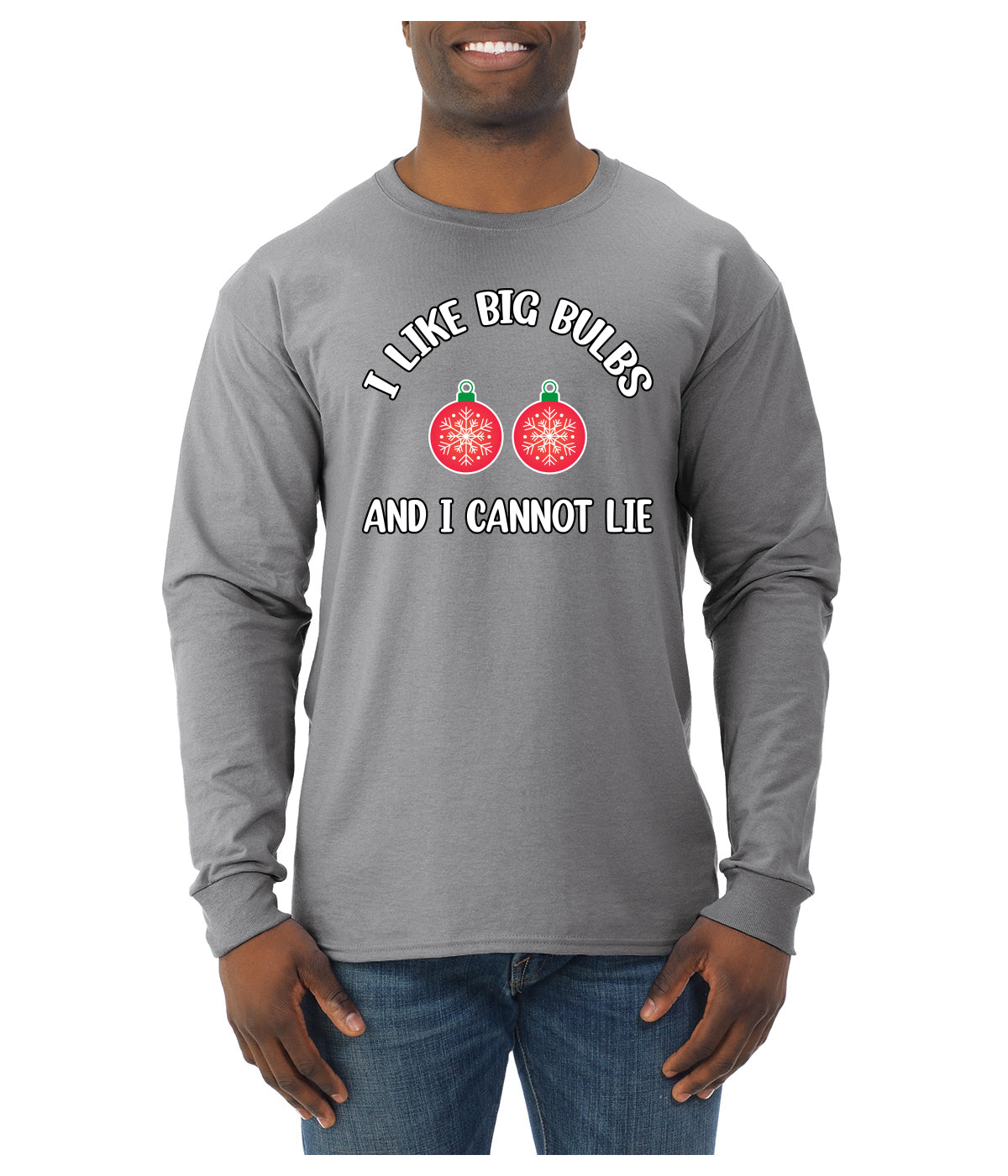 I Like Big Bulbs and I Cannot Lie | Funny Ugly Christmas Sweater Mens Long Sleeve Shirt