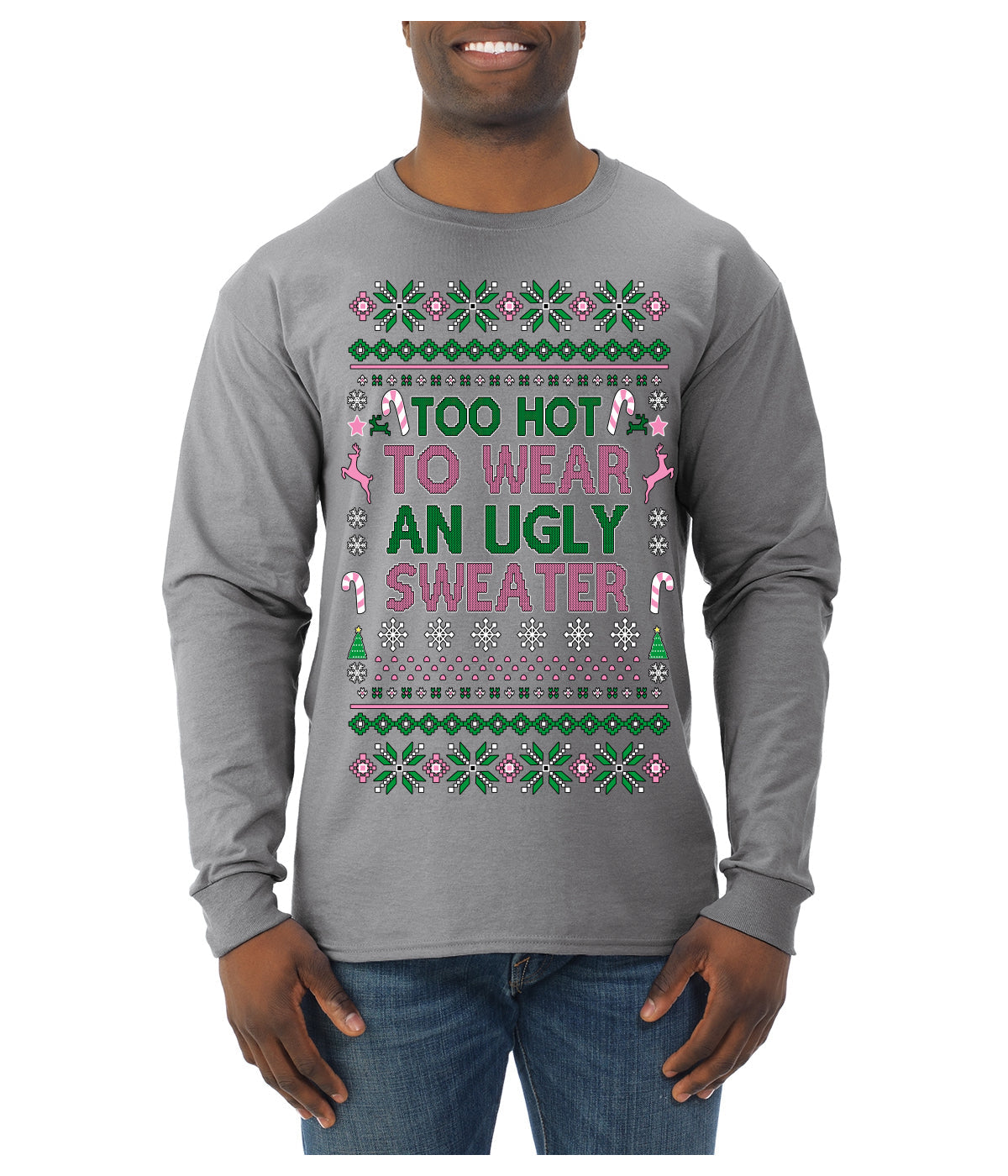 Too Hot to Wear an Ugly Sweater, Funny Pink Candy Cane Cut Diva Girl Reindeer Xmas Ugly Christmas Sweater Mens Long Sleeve Shirt