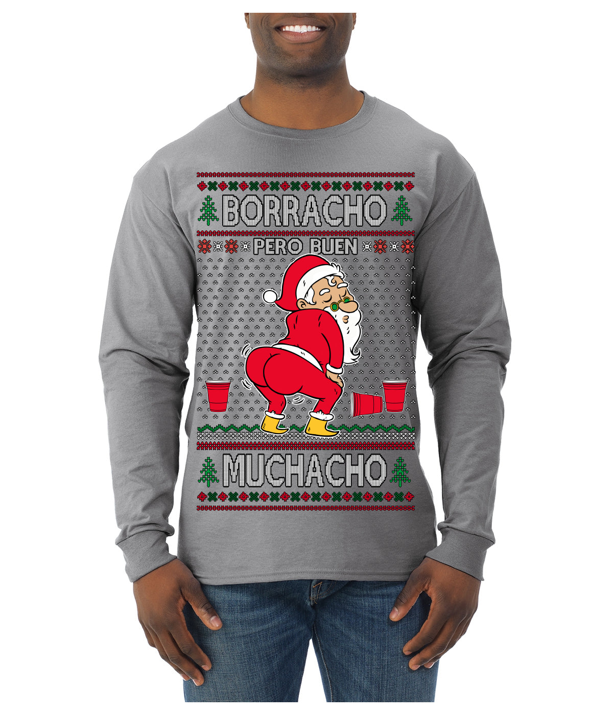 Borracho Pero Buen Muchacho Drunk But a Good Boy Funny Ugly Christmas Sweater Mens Long Sleeve Shirt