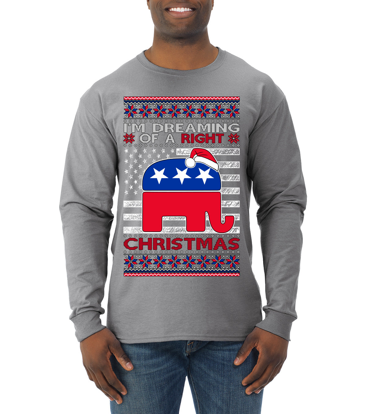 I'm Dreaming Of A Right Christmas Republican GOP  Ugly Christmas Sweater Mens Long Sleeve Shirt