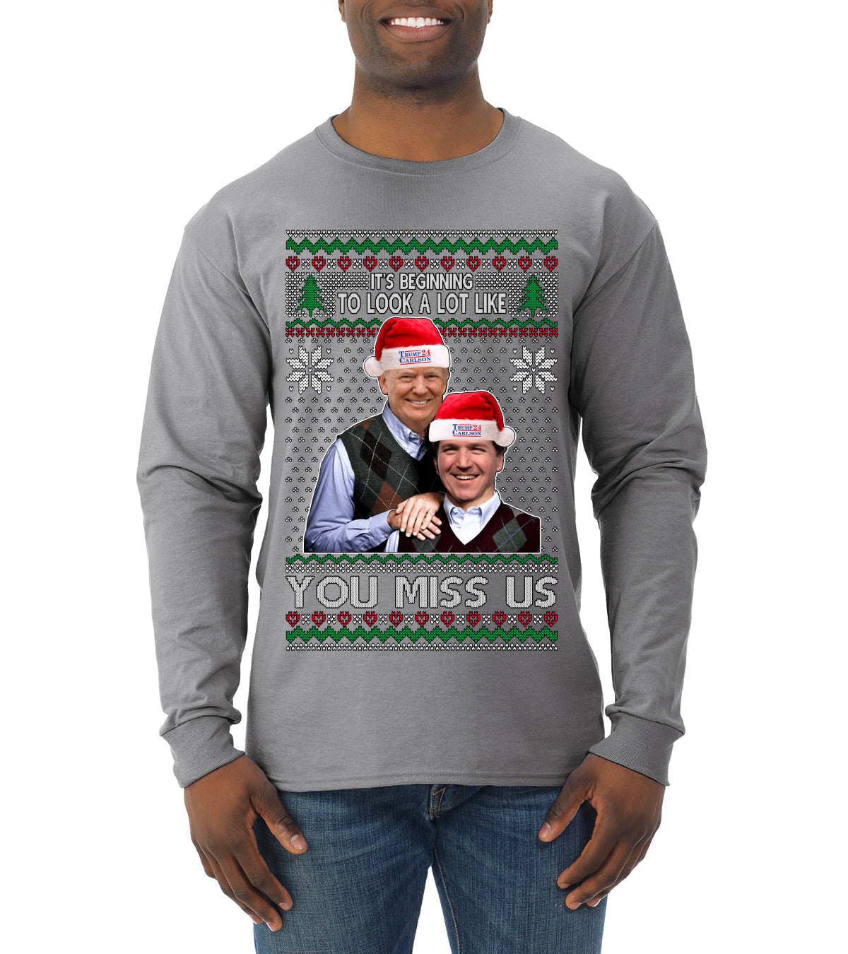 Beginning To Look Like You Miss Us Trump Carlson 24 Ugly Christmas Sweater Mens Long Sleeve Shirt