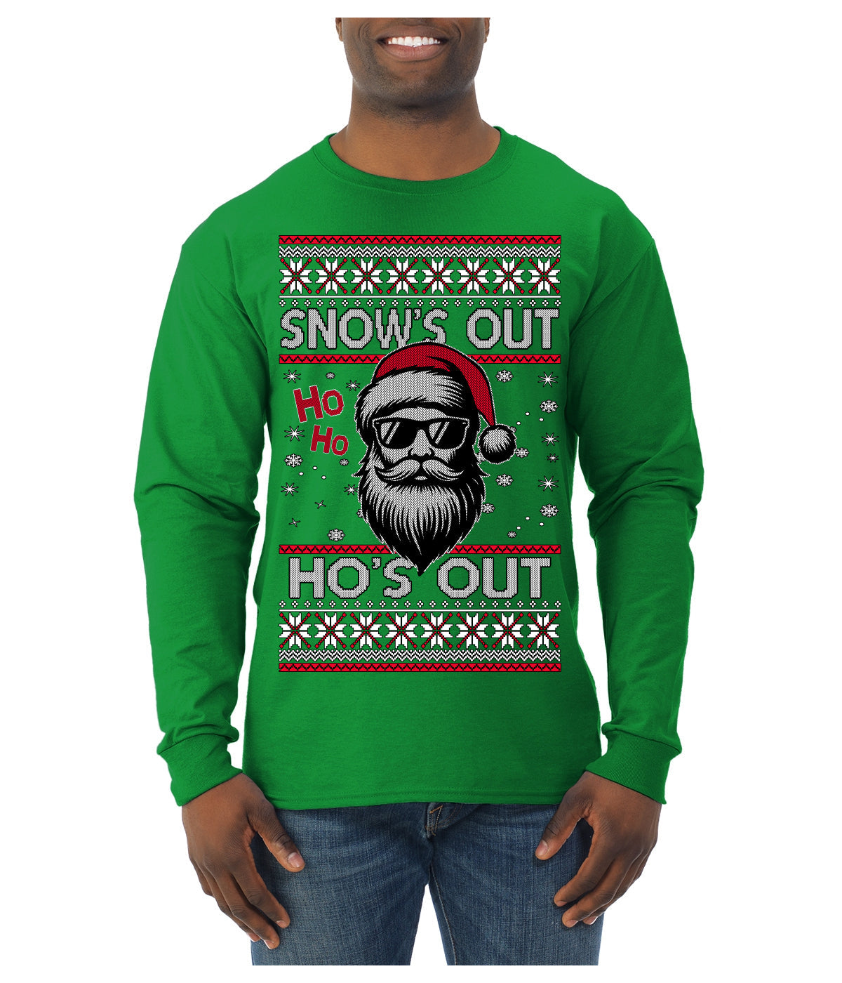 Snow's Out Hos Out | Funny Santa Claus Ugly Christmas Sweater Mens Long Sleeve Shirt