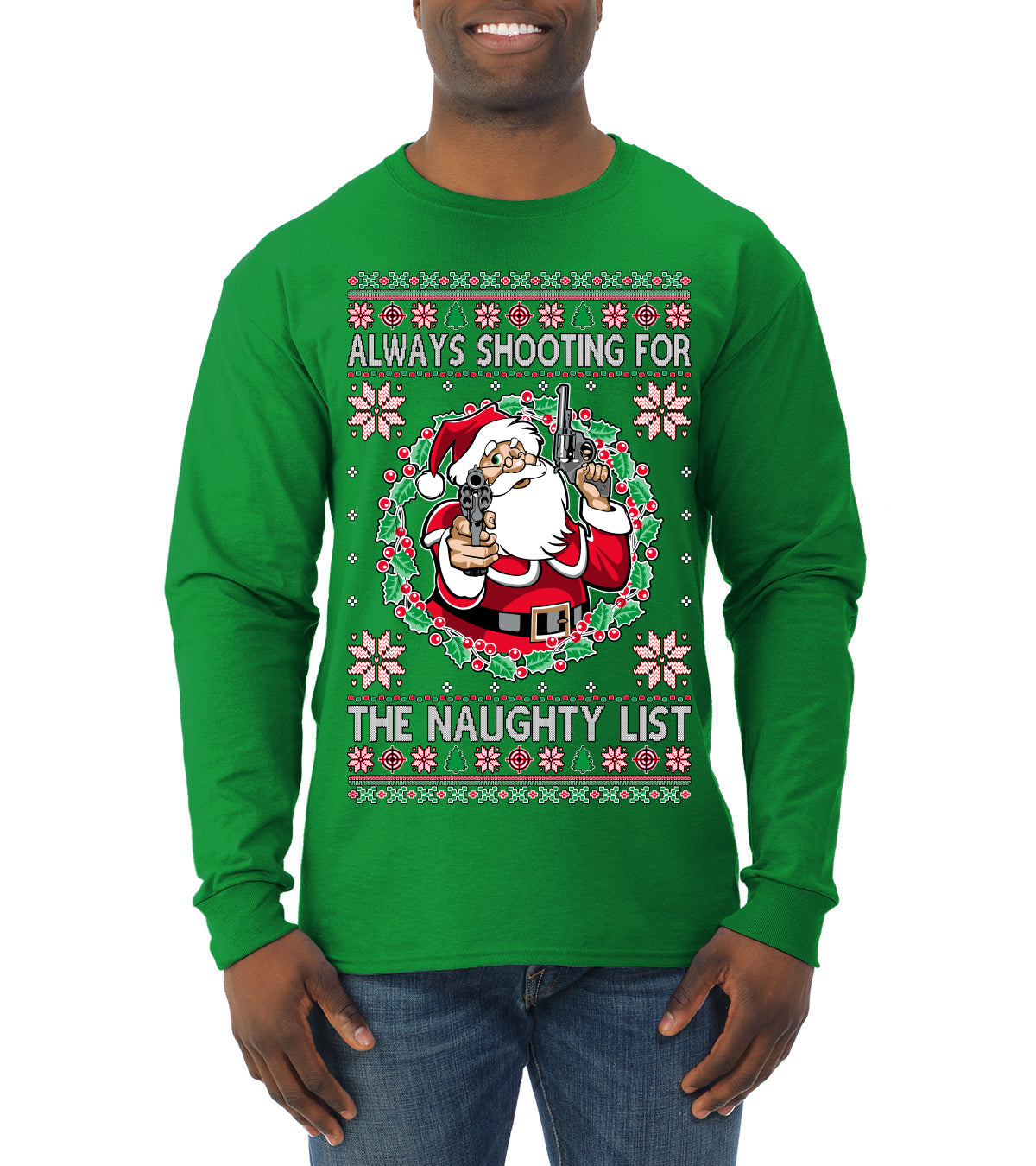 Always Shooting For The Naughty List Ugly Christmas Sweater Mens Long Sleeve Shirt