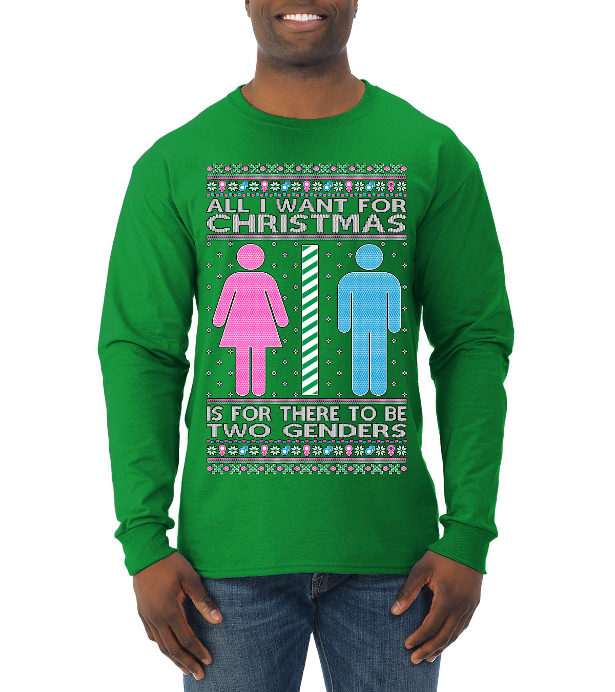 All I Want For Christmas Is For There To Be Two Genders Ugly Christmas Sweater Mens Long Sleeve Shirt