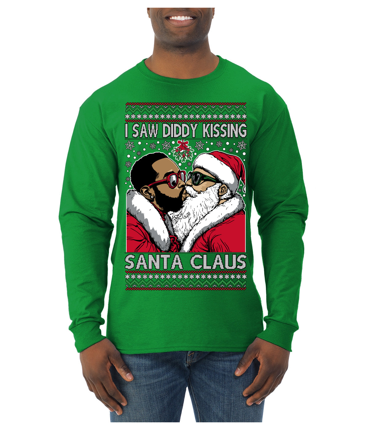 I Saw Diddy Kissing Santa Claus Funny Viral Music Meme Ugly Christmas Sweater Mens Long Sleeve Shirt