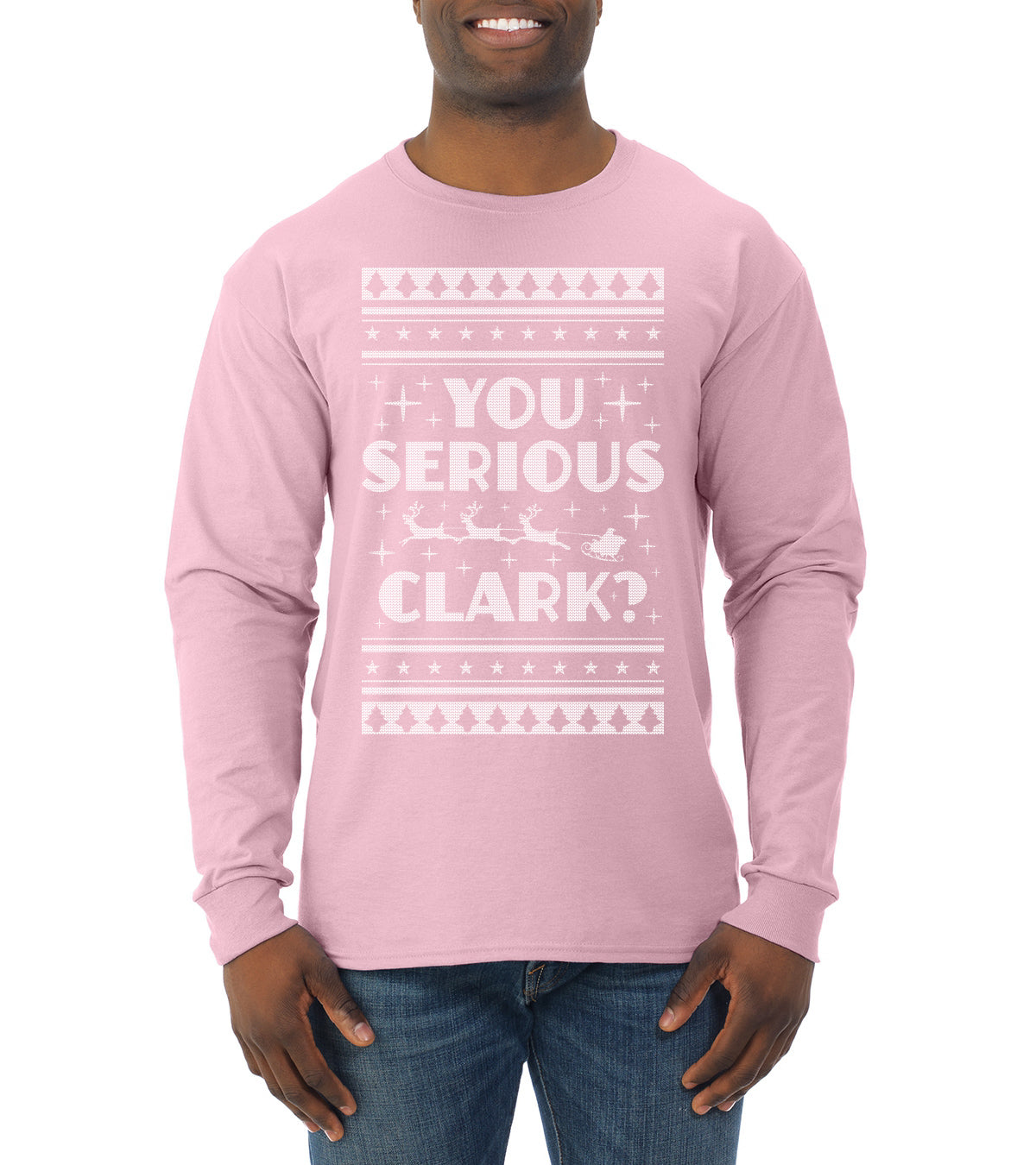 You Serious Clark Christmas Vacation Movie Ugly Christmas Sweater Mens Long Sleeve Shirt