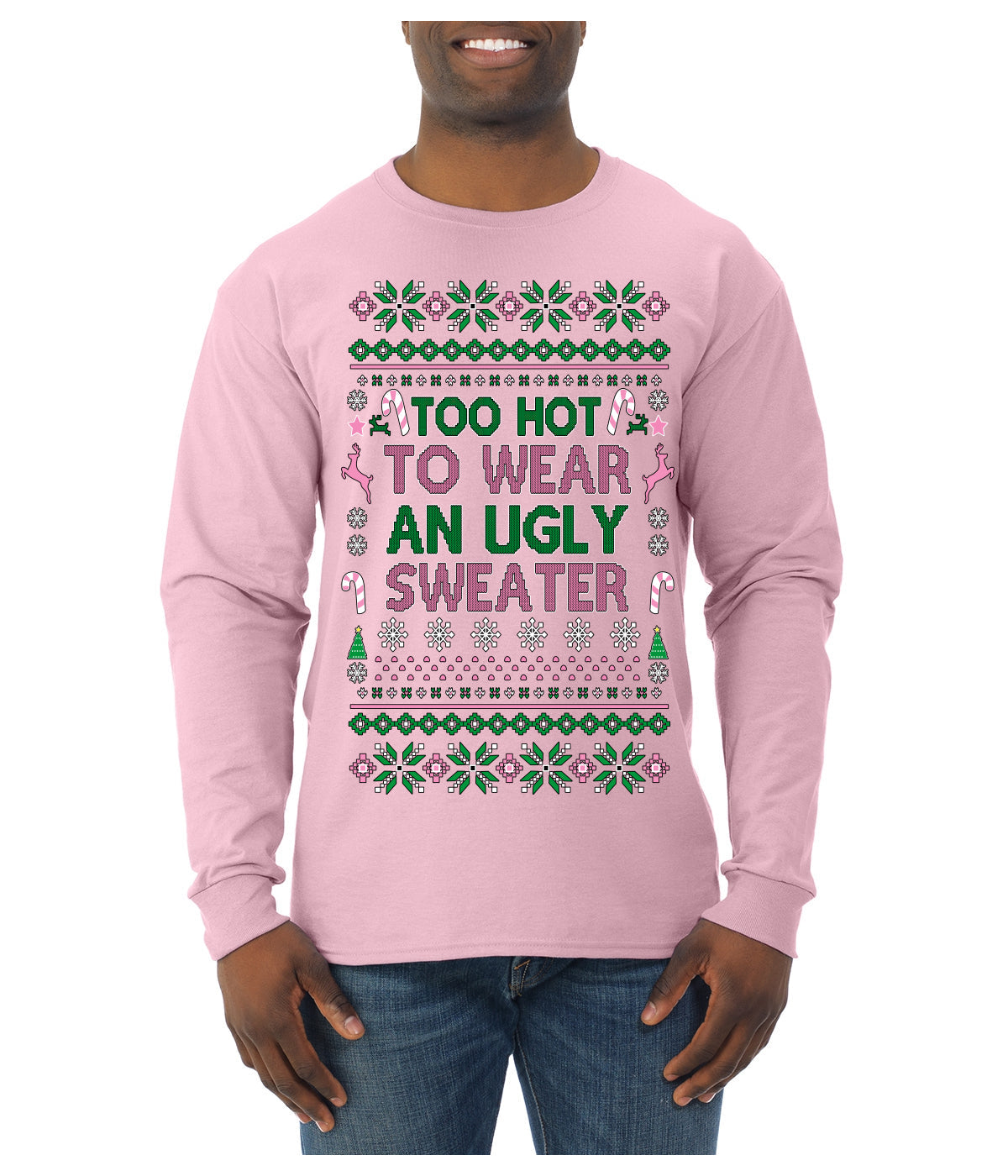 Too Hot to Wear an Ugly Sweater, Funny Pink Candy Cane Cut Diva Girl Reindeer Xmas Ugly Christmas Sweater Mens Long Sleeve Shirt