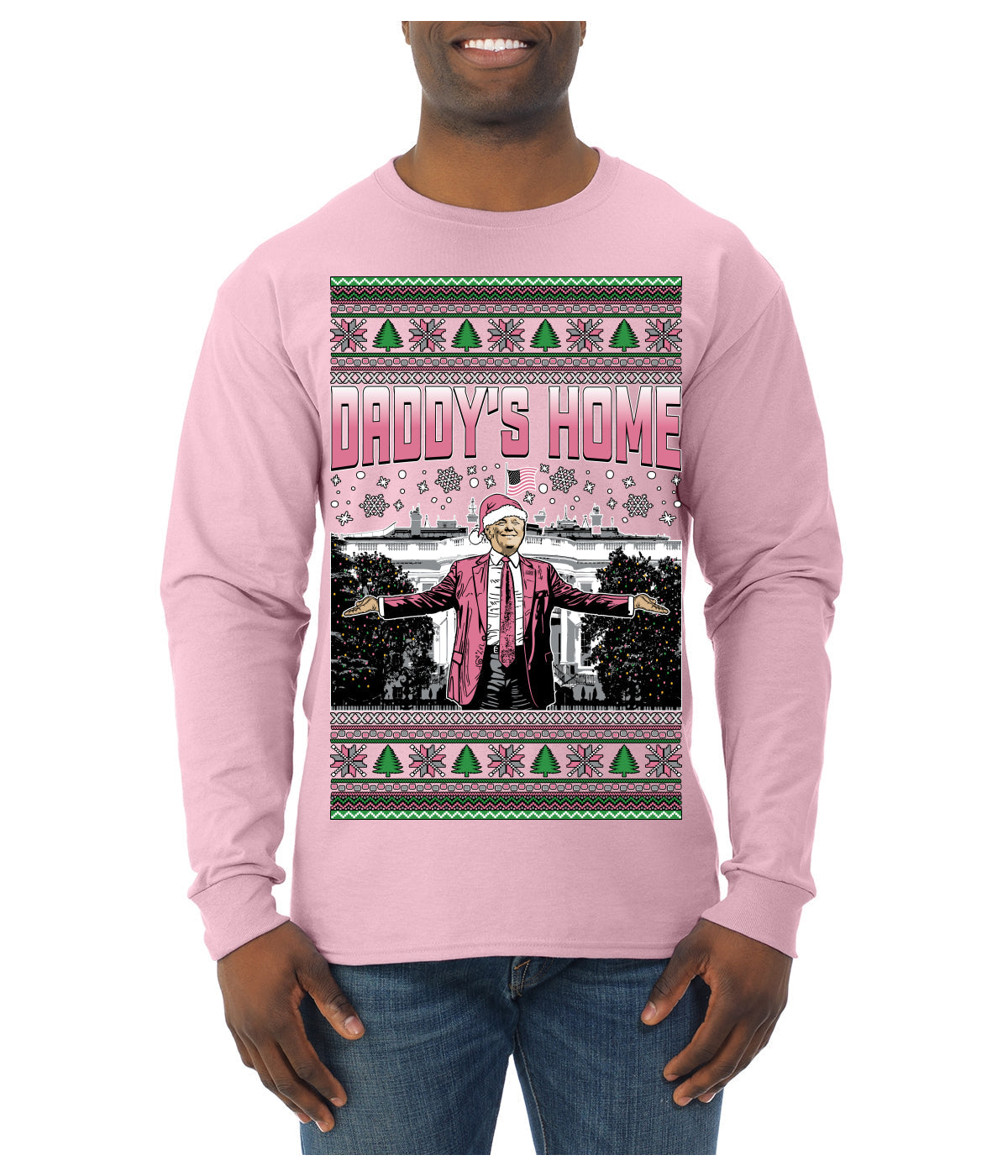 Daddy's Home Pink Suit, I'll Be Home for Christmas | Funny Santa Clause President Donald Trump Ugly Christmas Sweater Mens Long Sleeve Shirt