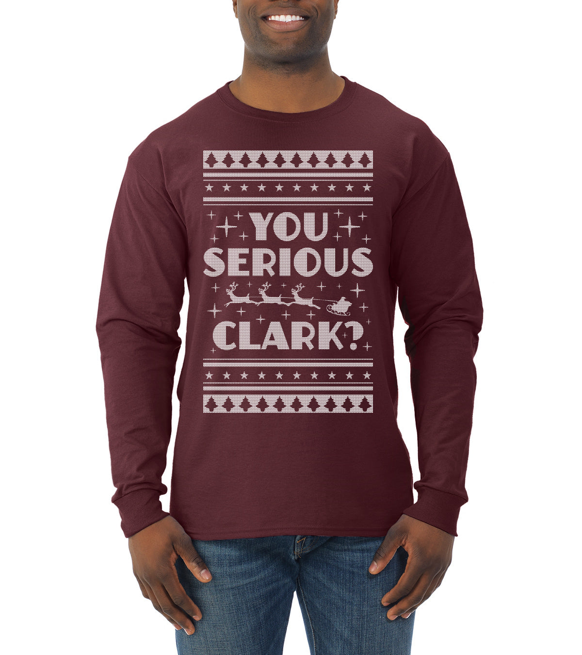 You Serious Clark Christmas Vacation Movie Ugly Christmas Sweater Mens Long Sleeve Shirt