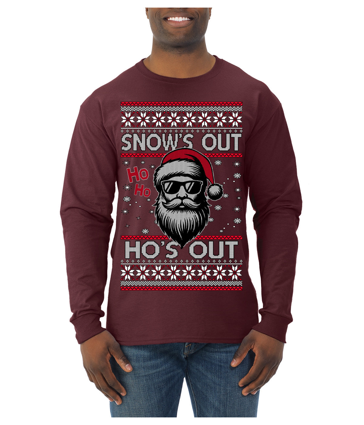 Snow's Out Hos Out | Funny Santa Claus Ugly Christmas Sweater Mens Long Sleeve Shirt