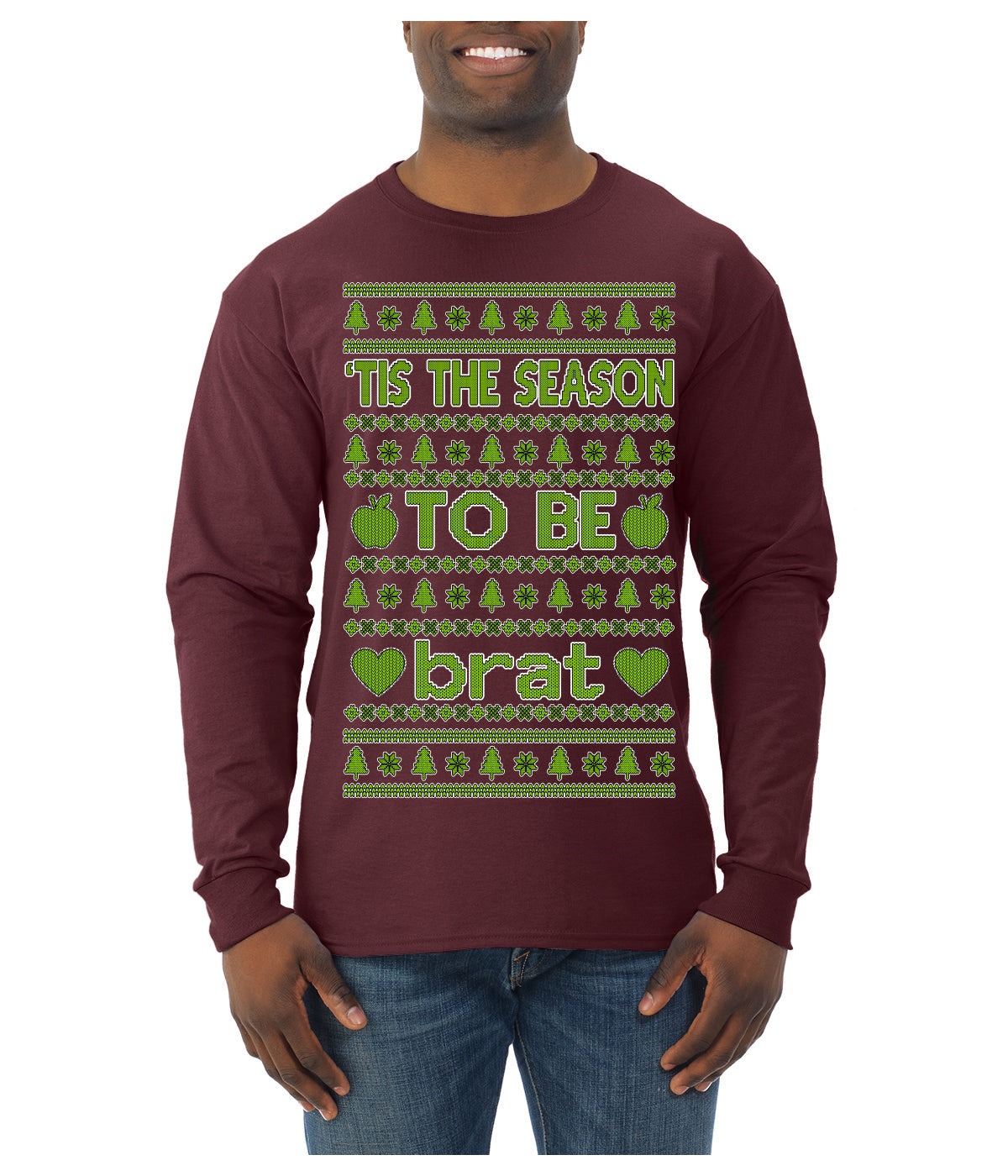 Tis the Season to Be Brat Green Text, Xmas Viral Meme Music Rave Concert Merch Ugly Christmas Sweater Mens Long Sleeve Shirt