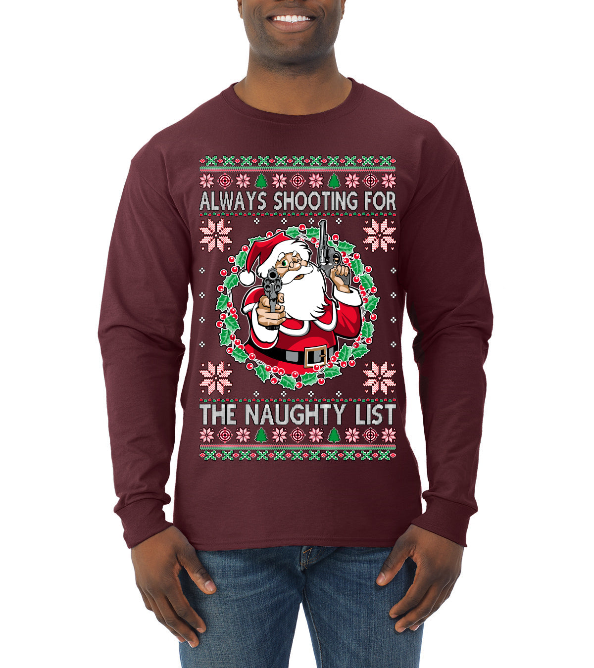 Always Shooting For The Naughty List Ugly Christmas Sweater Mens Long Sleeve Shirt