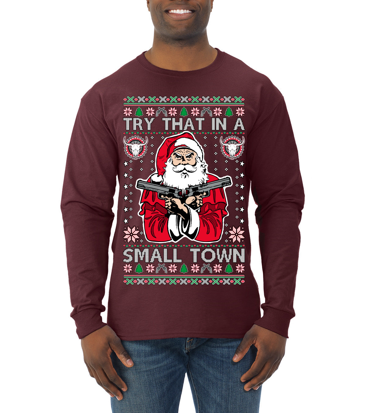 Try That In A Small Town Christmas Ugly Christmas Sweater Mens Long Sleeve Shirt