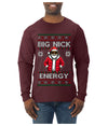 Big Nick Energy, Funny Humor, Ugly Christmas Sweater Mens Long Sleeve Shirt